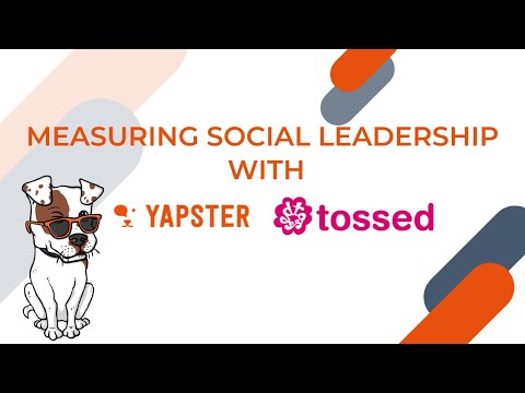 Measuring Social Leadership with Yapster & Tossed