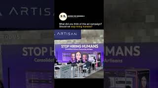 What did you think of this ad campaign? Should we stop hiring humans?