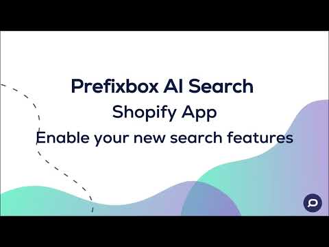 Prefixbox AI Search - Shopify - Enable your new search features