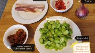 Penang home cooked food : Petai sambal hae bee / spicy stir fried stink beans.参巴臭豆