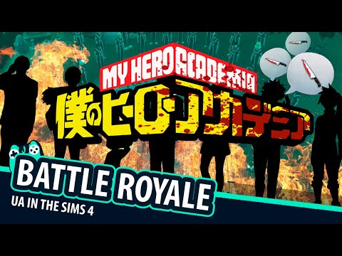 MHA BATTLE ROYALE [Sims 4 + My Hero Academia]