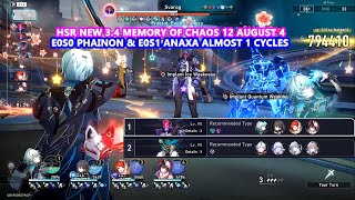 HSR New 3.4 Memory of Chaos 12 August 4 : E0S0 Phainon & E0S1 Anaxa Almost 1 Cycles Showcase