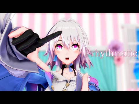 【MMD/崩壊：スターレイル】Prhythmatic【三月なのか】