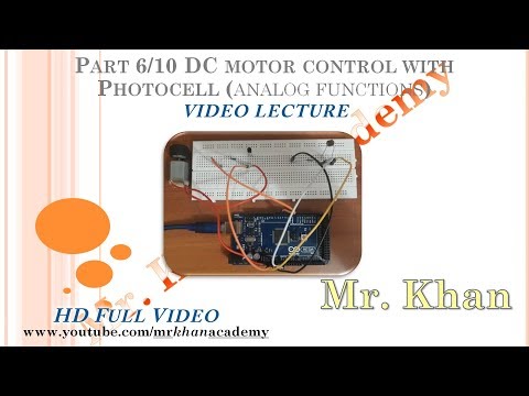 Part 6/10 DC motor control with Photocell or LDR  | Analog Function | Video Lecture | Full HD