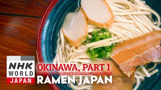 OKINAWA RAMEN, Part 1 - RAMEN JAPAN
