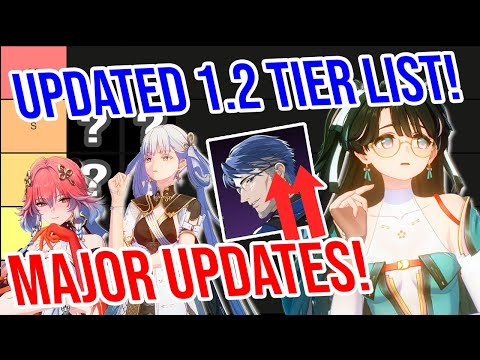 UPDATED 1.2 TIER LIST! Wuthering Waves! Major Updates!