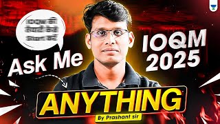 Ask Me Anything | Benefits of IOQM | IOQM 2025 | Prashant Jain #ioqm #ioqm2025