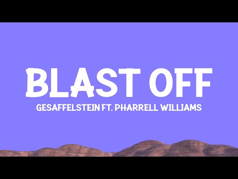 Gesaffelstein, @Pharrell  - Blast Off (Lyrics)