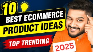 10 Best Ecommerce Product Ideas | Businesss Ideas 2025 | Social Seller Academy