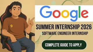 Google Internship 2026 | Complete Guide | Apply details