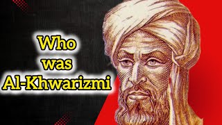Who was Al-Khwarizmi | Father of Algebra| #scientists