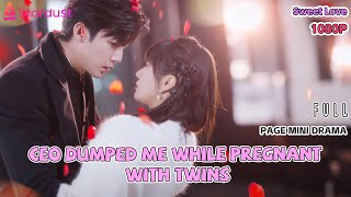 《CEO Dumped Me While Pregnant with Twins》FULL丨双胎小孕妻超难哄Chinese Drama丨English subtitles