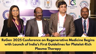 ReGen 2025 Launch of India’s First Guidelines for Platelet-Rich Plasma Therapy Regenerative Medicine
