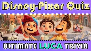 Ultimate LUCA Quiz - Disney Movie Quiz