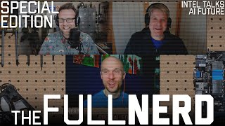 Intel & The AI PC, NPU Performance, Developer Support & More | The Full Nerd Special Edition