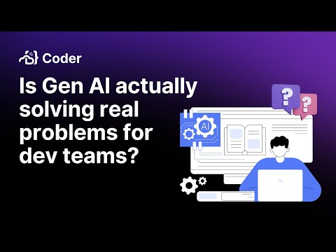 Is Gen AI actually solving real problems for dev teams?