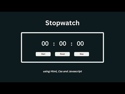 Create a Stopwatch using Html Css and JavaScript