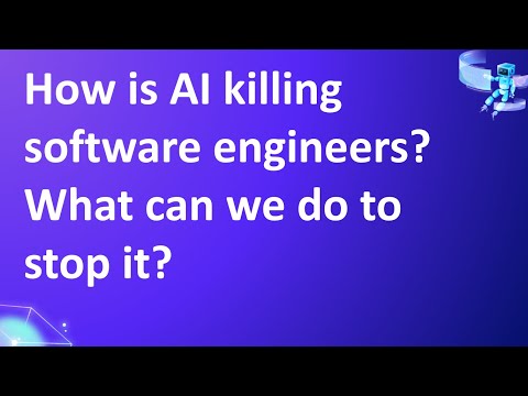 How is AI killing software engineers? What can we do to stop it?