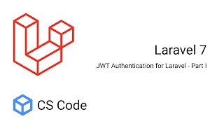 Laravel 7 - JWT Authentication for Laravel - Part I