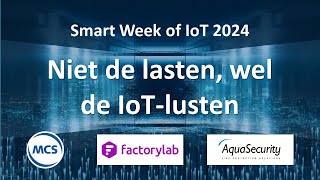 Niet de lasten, wel de IoT lusten – Smart Week of IoT 2024