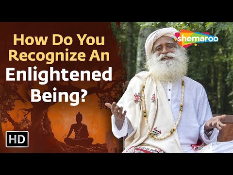 How Do You Recognize An Enlightened Being ? | Sadhguru