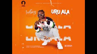 Iceboy IBM - Uru Ala [Official Audio]