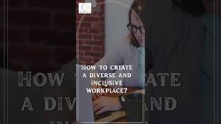 How to create a diverse & inclusive workplace #youtubeshorts #ytshorts #subscribe #business #shorts