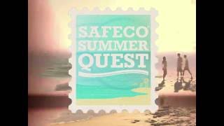 SAFECO® SUMMER QUEST
