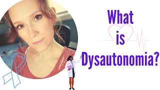 What is Dysautonomia? Symptoms, Treatments and Diagnostic Journey of POTS and Dysautonomia