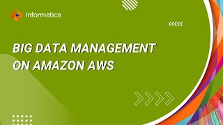 Informatica Big Data AWS Demo – Big Data Management on Amazon AWS