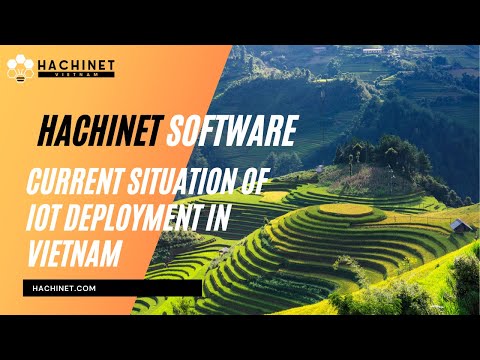 HACHINET SOFTWARE - Current situation of IoT deployment in Vietnam