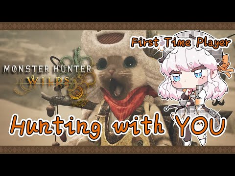 【Monster Hunter Wilds】Wake up! It's hunting time! First Time MonHun Player | Playing with Viewers