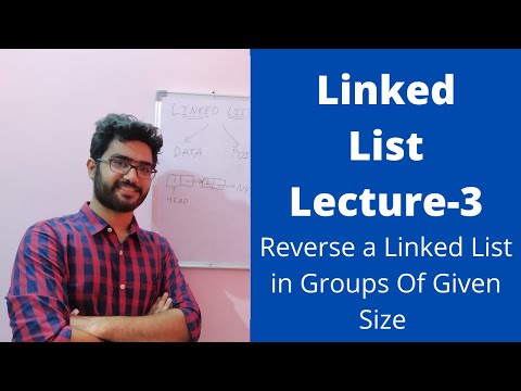 Linked List lecture-3 || Reverse a linked list in groups of given size