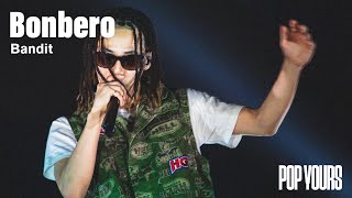Bonbero - Bandit (Live at POP YOURS 2023)