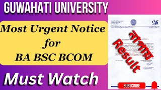 Guwahati University Most Urgent Notice 2025 | BA BSC BCOM | Must Watch Video | নাপায় Result