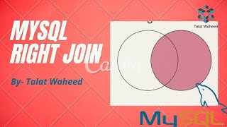 MySQL Right Join | Right Join With Example | Advance MySQL | Talat Waheed