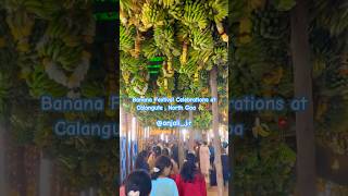 Banana Festival Celebrations At Calangute, North Goa #goadiaries #youtubeshorts #goaexplore #travel