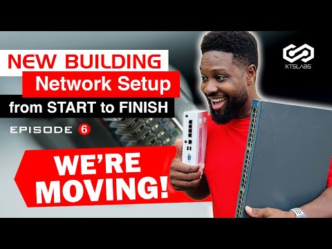 New Building Network Setup from Start to Finish | The Move, Day 1 and 2 | EP6