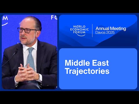 Middle East Trajectories | World Economic Forum Annual Meeting 2025
