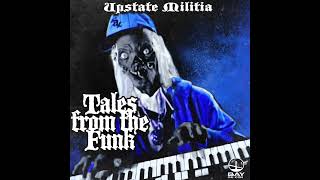 Upstate Militia  - Tales From The Funk