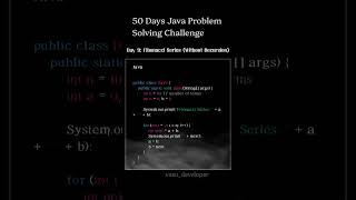 Day 9 of 50: Java Coding #JavaChallenge #FibonacciSeries #JavaLoop #ProgrammerHumor