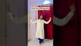 O Re Piya Dance Choreography🔥 #orepiyasong #orepiyasongstatus #dance #classicaldance #kathakdance