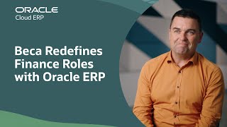 Beca Redefines Finance Roles with Oracle Fusion Cloud ERP