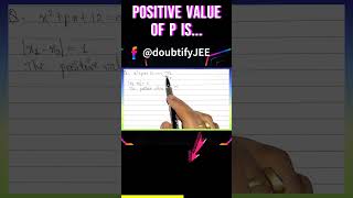 The roots x₁  and x₂ of the equation x² + px + 12 = 0 are such that their...| Doubtify JEE Main