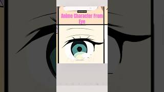 Anime Character From Eye 👁️! #animeart #anime