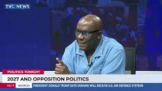 Politics Tonight | APC Spokesperson, Felix Morka Speaks On 2027 Elections, Opposition Politics