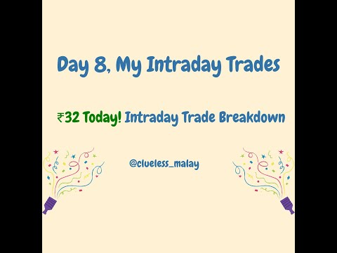 Intraday Trading - Day 8 of uploading video