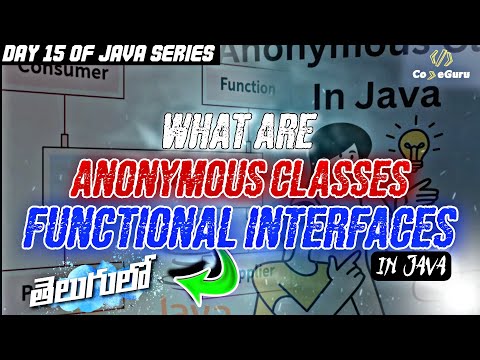 what are Functional Interfaces and Anonymous Classes ? || Day 15 of Java Series || CodeGuru