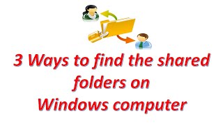 3 Ways to find the shared folders on Windows computer || Shared Folder || #Windows