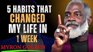 5 Life-Changing Habits I Tried for Just 1 Week (You Need to Try These! ) |MYRON GOLDEN 